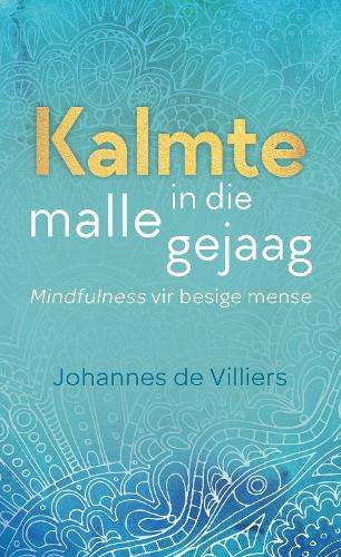 Kalmte in die malle gejaag - Johannes de Villiers