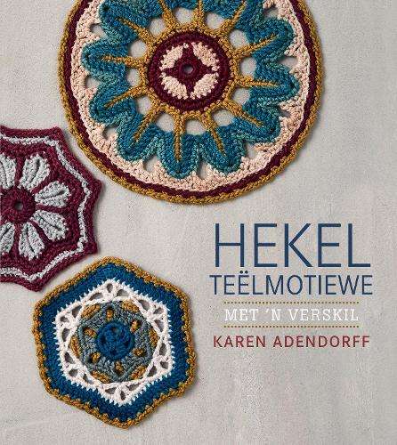 Hekel teelmotiewe met 'n verskil - Karen Adendorff
