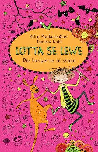 Lotta se lewe 9: Die kangaroe se skoen: Boek 9 - Alice Pantermuller