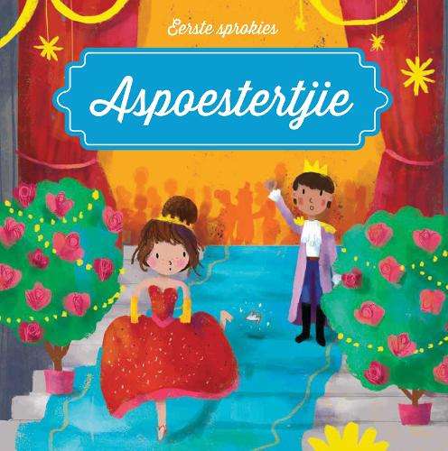 Eerste sprokies: Aspoestertjie - NOAUTHOR