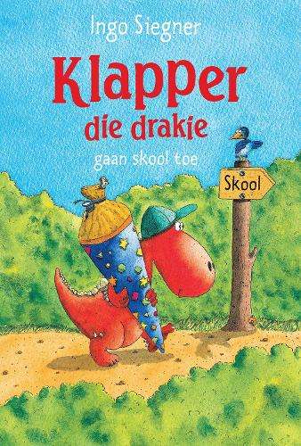 Klapper die drakie gaan skool toe - Ingo Siegner