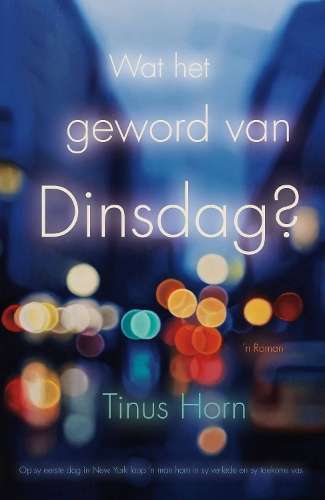 Wat het geword van Dinsdag? - Tinus Horn