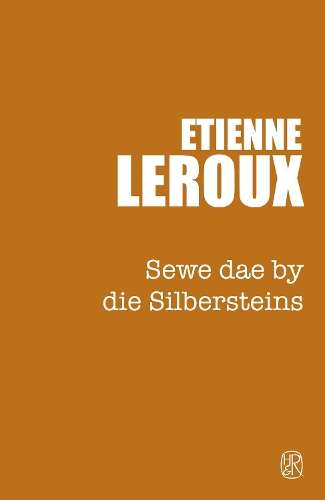 Sewe dae by die Silbersteins - Etienne Leroux