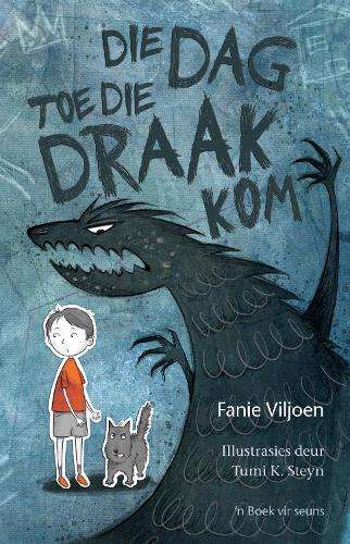 Die dag toe die draak kom - VILJOEN,F