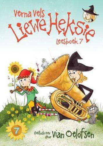 Liewe Heksie: Leesboek 7 - Verna Vels