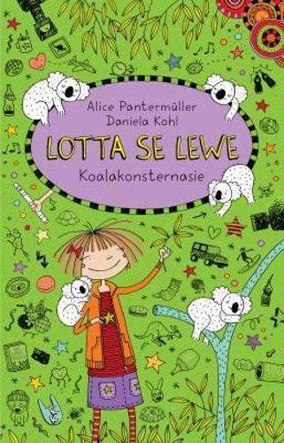 Lotta se Lewe: Boek 10: Koalakonsternasie - Alice Pantermuller