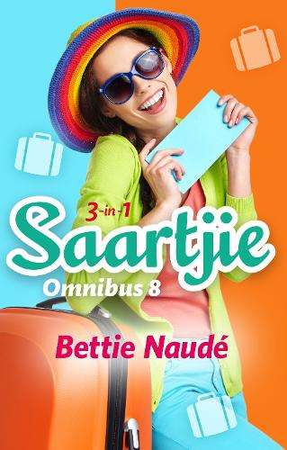 Saartjie Omnibus 8: 3-in-1 - Bettie NaudÃ©