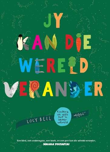 Jy kan die WÃªreld Verander - Lucy Bell