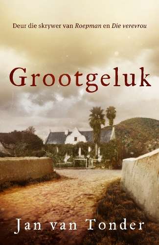 Grootgeluk - Jan Van Tonder