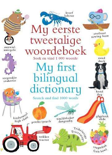 My Eerste Tweetalige Woordeboek/My First Bilingual Dictionary - Miles Kelly