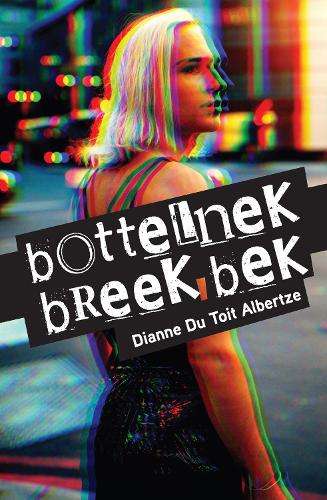Bottelnek Breek Bek - Dianne Albertze