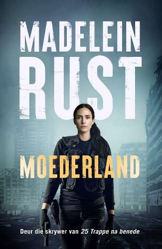 Moederland - Madelein Rust