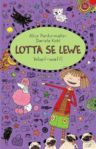 Lotta se Lewe 13: Woef-waff! - Alice Pantermuller