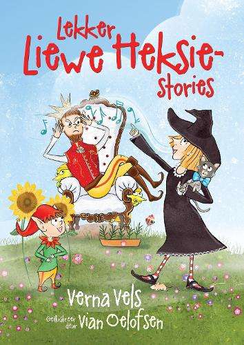 Lekker Liewe Heksie-Stories: 'n Leesboek-Omnibus - Verna Vels