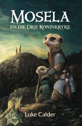 Mosela en die Drie Koninkryke - Luke Calder