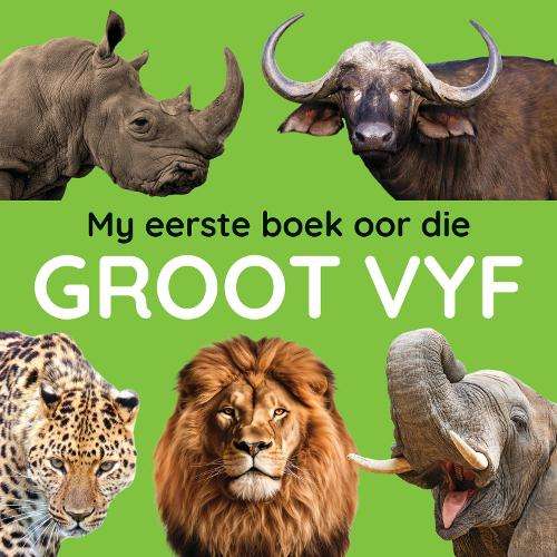 My Eerste Boek Oor Die Groot Vyf - X
