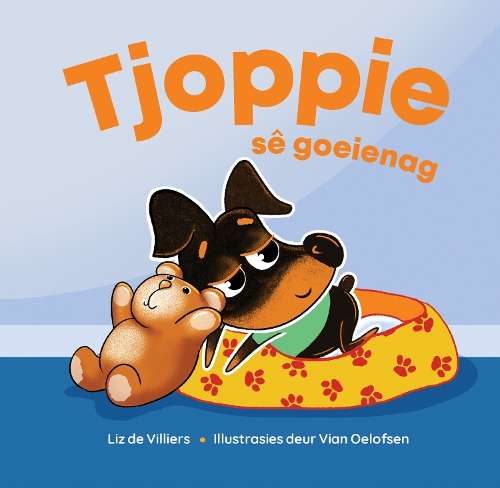Tjoppie sÃª Goeienag - Liz de Villiers