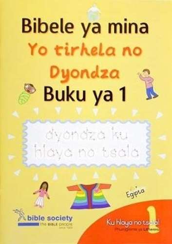 Bibele ya mina yo tirheLa no dyondza buku ya 1 - ACTIVITY