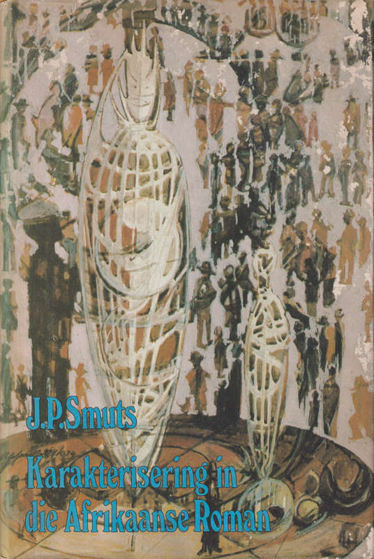 Karaktersering in die afrikaanse roman SECONDHAND - J.P.Smuts