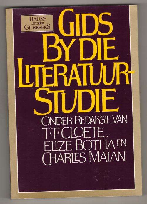 GIDS BY DIE LITERATUURSTUDIE - CLOETE,BOTHA,MALAN