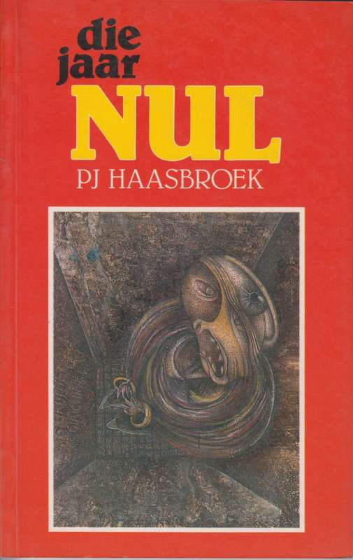 Die Jaar Nul - HAASBROEK,P
