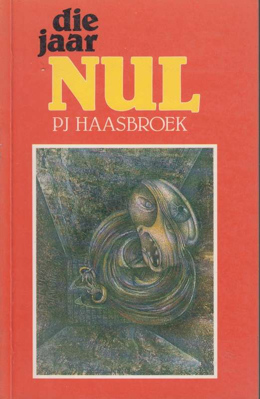 Die jaar Nul SECONDHAND - PJ Haasbroek