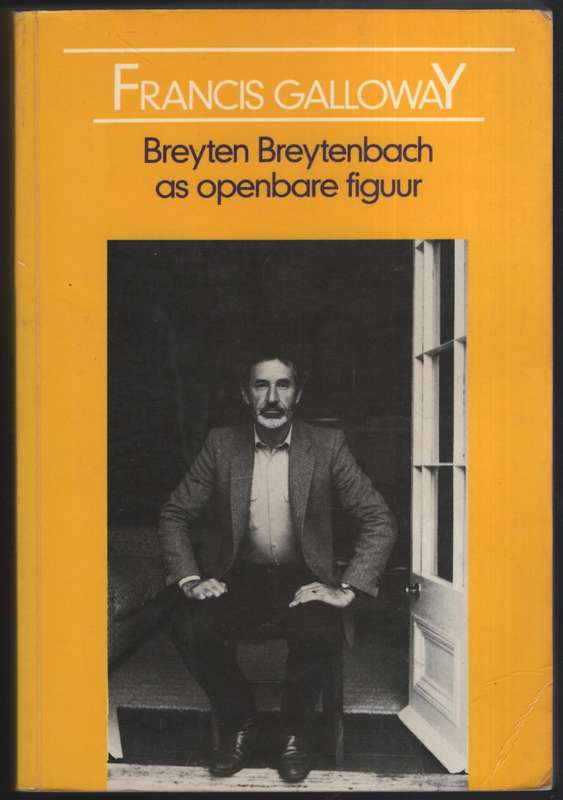 BREYTEN BREYTENBACH AS OPENBARE FIGUUR SECONDHAND - GALLOWAY,F