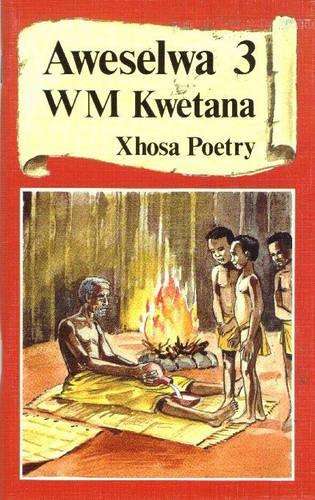 Aweselwa : Book 3 - KWETANA,WM