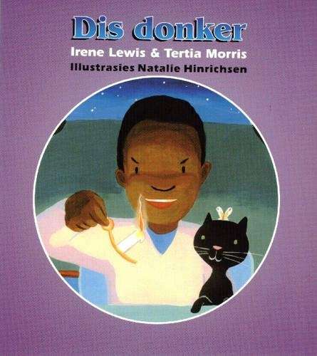Dis donker : Grade 1 : Vlak 3: Leesboek - LEWIS,I