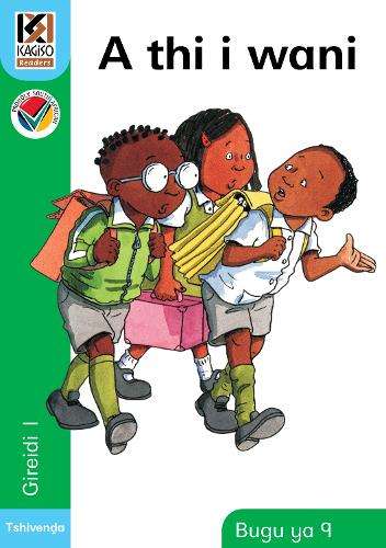 Kagiso Reader: A thi i wani (NCS) : Grade 1 : Book 9 - KAGISO-TSHIVENDA