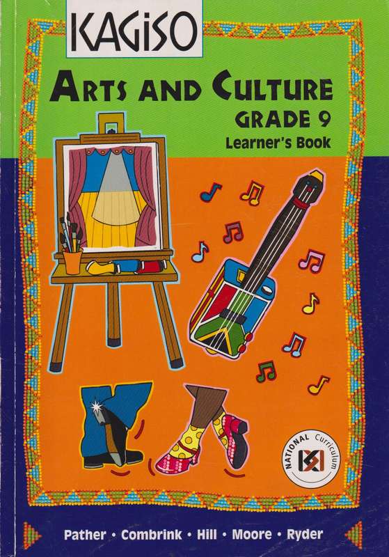 Kagiso Arts and Culture: Gr 9: Learner's Book - OLD-CURRICULUM