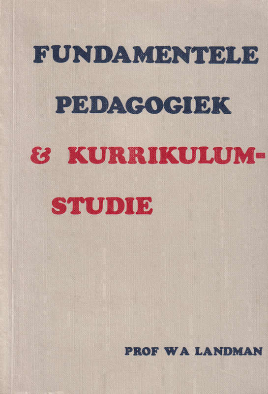 FUNDAMENTELE PEDAGOGIEK & KURRIKULUM STU - LANDMAN,W