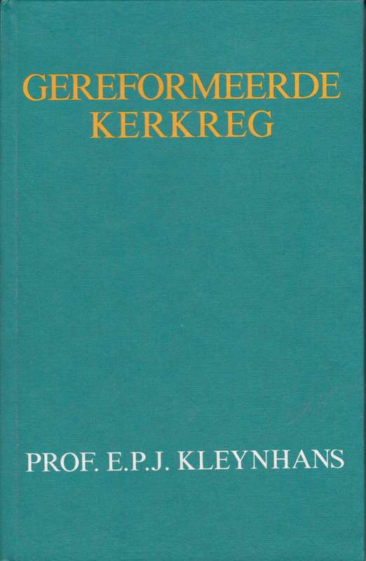 Gereformeerde Kerkerg Deel 4 - KLEYNHANS,EPJ