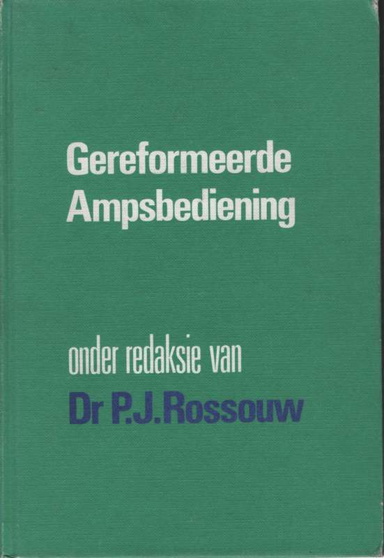 GEREFORMEERDE AMPSBEDIENING - ROSSOUW,P