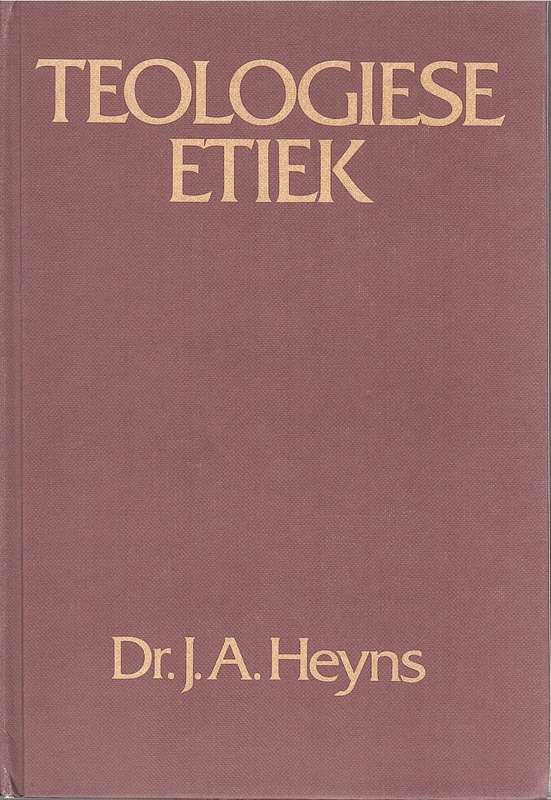 TEOLOGIESE ETIEK TWO TWO - HEYNS,J