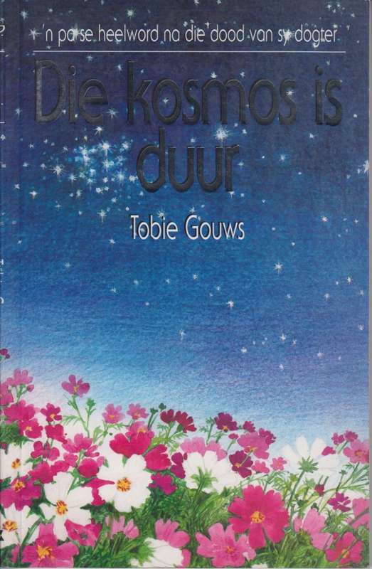 Die kosmos is duur - GOUWS,T