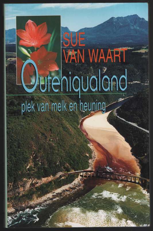 Outeniqualand: Plek van Melk en Heuning - Van Waart, Sue