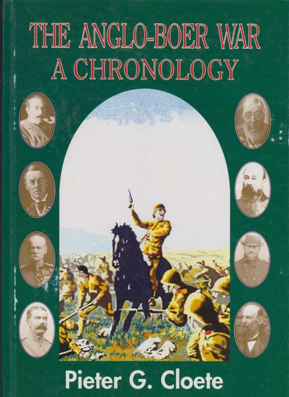 The Anglo-Boer War a Chronology - Cloete, Pieter G.