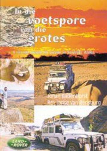 In Die Voetspore Van Die Grotes - Johan Badenhorst