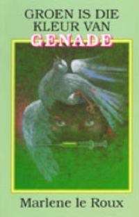 Groen is die kleur van genade - LEROUX,M