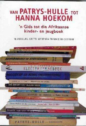 Van Patrys-Hulle Tot Hanna Hoekom - Maritha Snyman