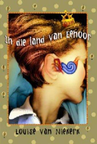 In Die Land Van Eenoor - Louise van Niekerk