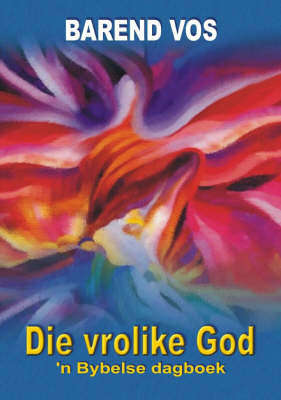 Die Vrolike God - Barend Vos