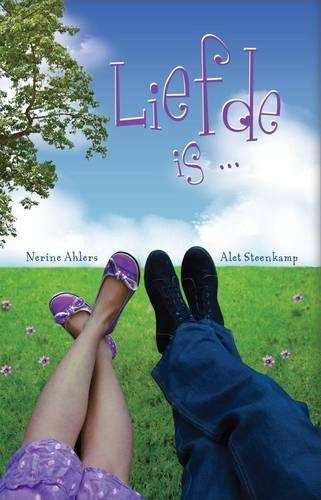Liefde is... - Nerine Ahlers
