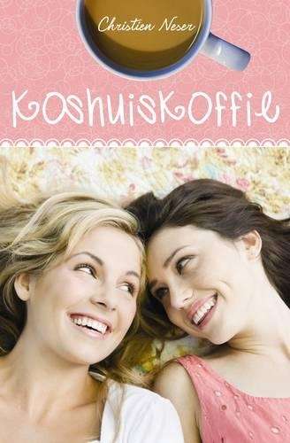 Koshuiskoffie - Christien Neser