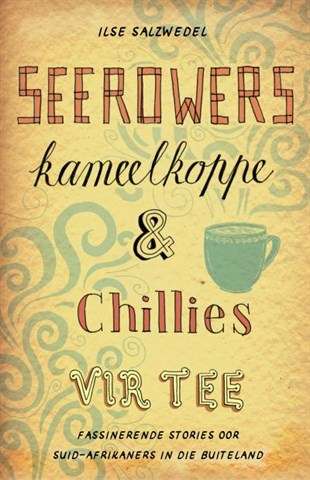 Seerowers Kameelkoppe En Chillies Vir Tee - Ilse Salzwedel