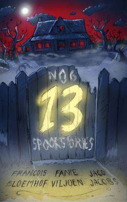 Nog 13 spookstories - Francois Bloemhof