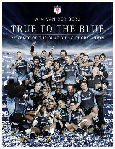 True to the Blue: 75 years  BBRU - Wim van der Berg