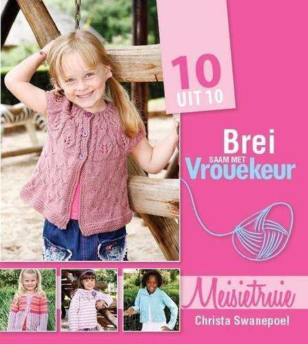 Brei saam met Vrouekeur: Meisietruie: Boek 5 - Christa Swanepoel