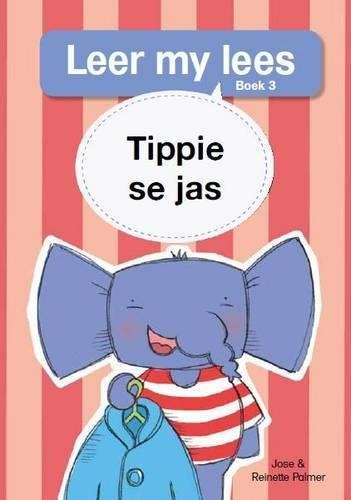 Tippie en die jas : Boek 3: Gr R - Reinette Palmer